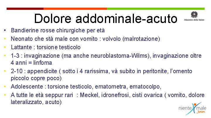 Dolore addominale-acuto • • Bandierine rosse chirurgiche per età Neonato che stà male con