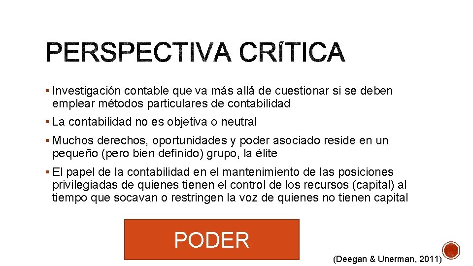 § Investigación contable que va más allá de cuestionar si se deben emplear métodos