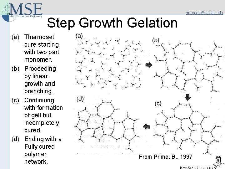 mkessler@iastate. edu Step Growth Gelation (a) Thermoset cure starting with two part monomer. (b)