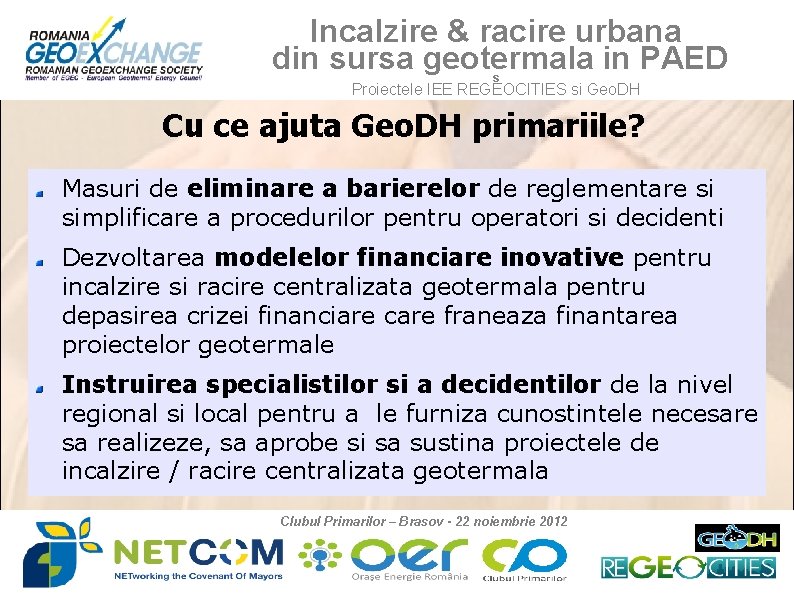 Incalzire & racire urbana din sursa geotermala in PAED s Proiectele IEE REGEOCITIES si