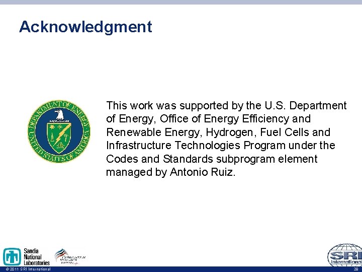 Acknowledgment This work was supported by the U. S. Department of Energy, Office of