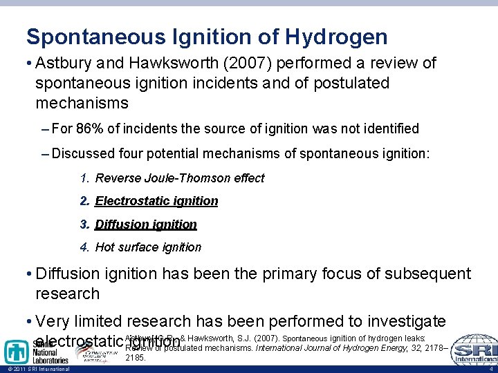 Spontaneous Ignition of Hydrogen • Astbury and Hawksworth (2007) performed a review of spontaneous