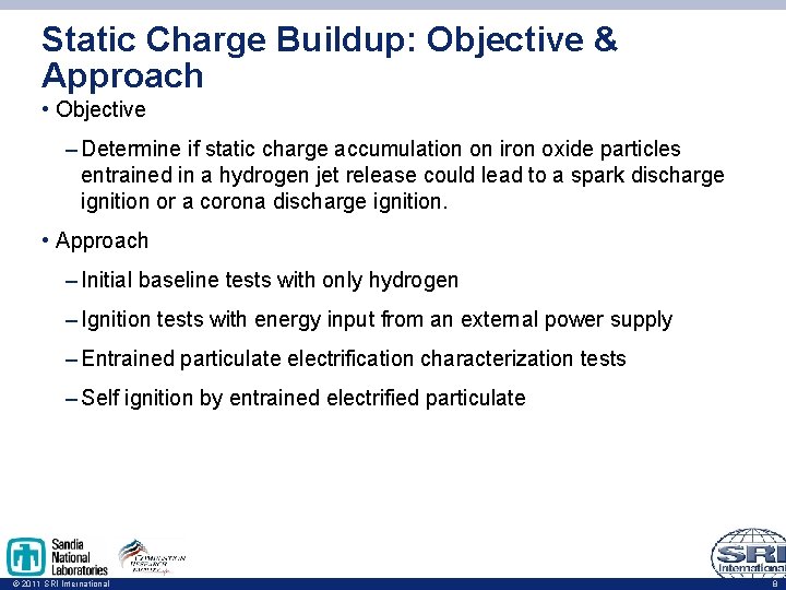 Static Charge Buildup: Objective & Approach • Objective – Determine if static charge accumulation