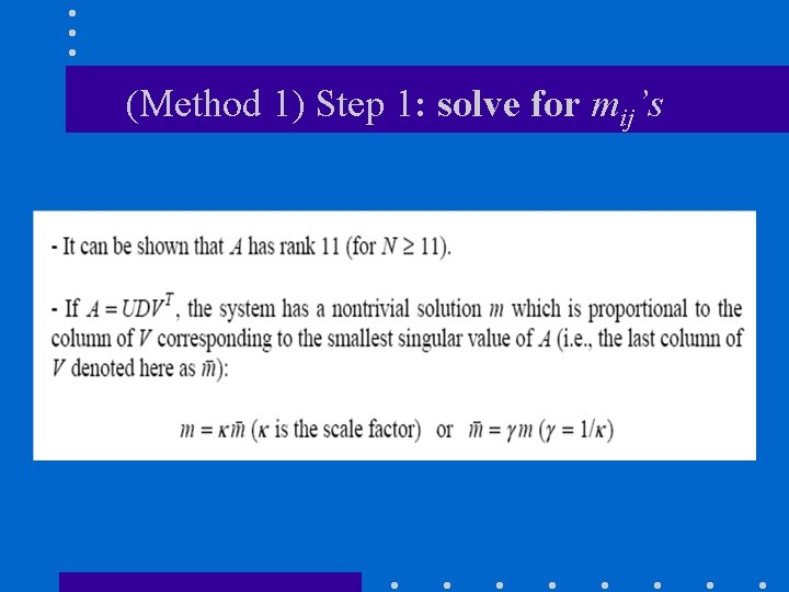 (Method 1) Step 1: solve for mij’s 