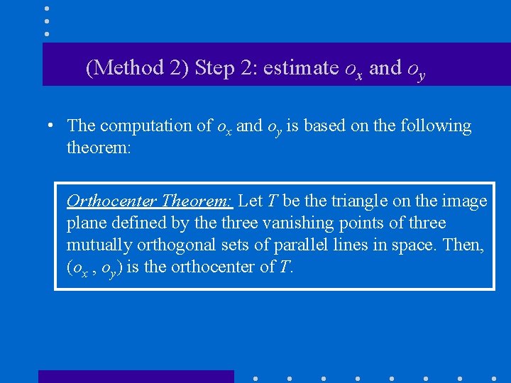 (Method 2) Step 2: estimate ox and oy • The computation of ox and
