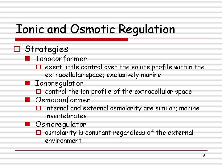 Ionic and Osmotic Regulation o Strategies n Ionoconformer o exert little control over the