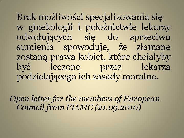 Brak możliwości specjalizowania się w ginekologii i położnictwie lekarzy odwołujących się do sprzeciwu sumienia