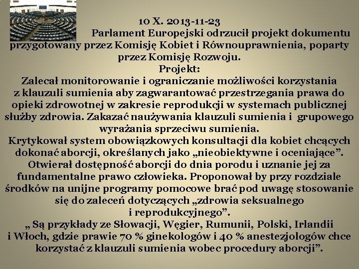 10 X. 2013 -11 -23 Parlament Europejski odrzucił projekt dokumentu przygotowany przez Komisję Kobiet