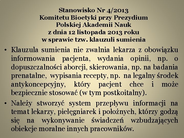 Stanowisko Nr 4/2013 Komitetu Bioetyki przy Prezydium Polskiej Akademii Nauk z dnia 12 listopada