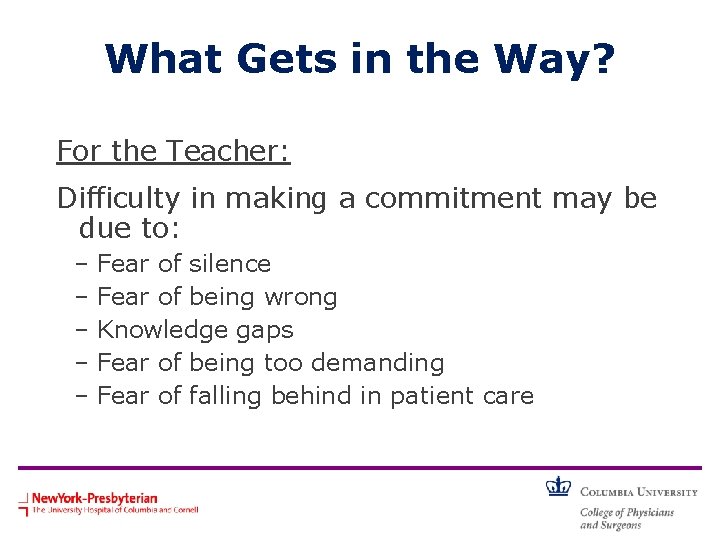 What Gets in the Way? For the Teacher: Difficulty in making a commitment may