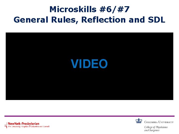 Microskills #6/#7 General Rules, Reflection and SDL • What did the learner do well?