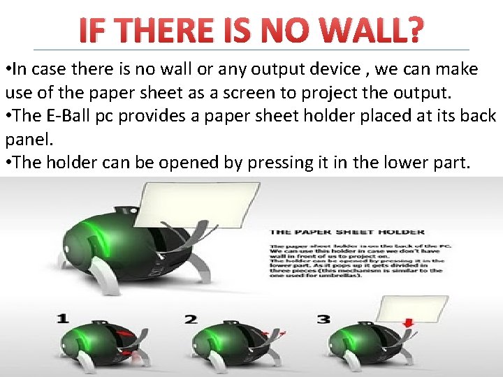 IF THERE IS NO WALL? • In case there is no wall or any