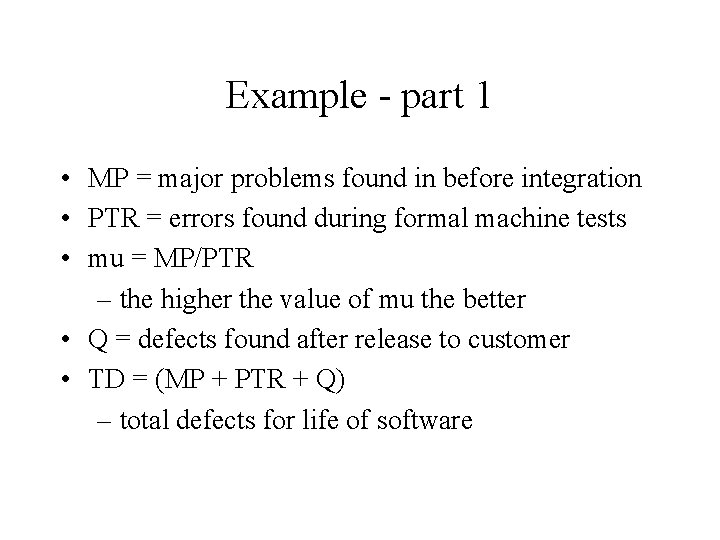 Example - part 1 • MP = major problems found in before integration •