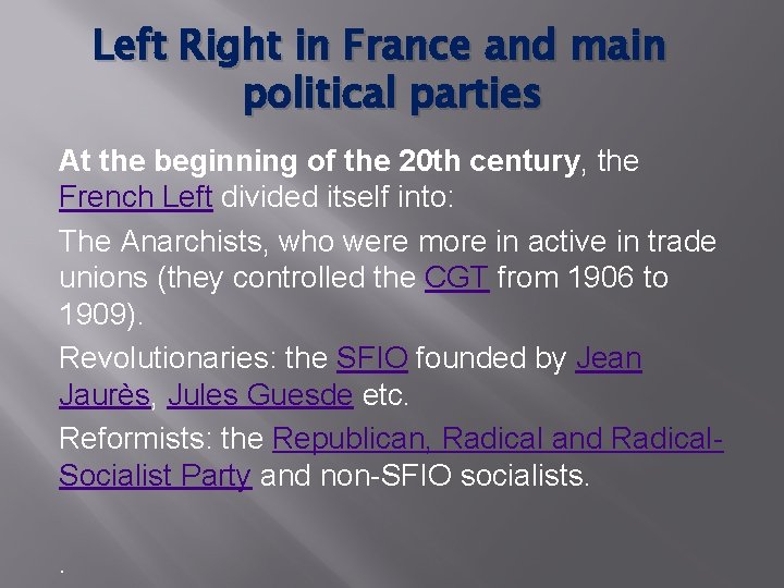 Left Right in France and main political parties At the beginning of the 20