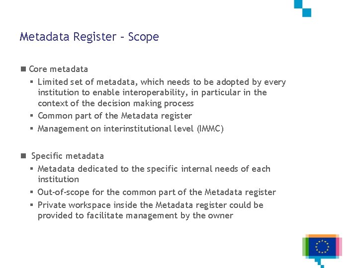 Metadata Register – Scope n Core metadata § Limited set of metadata, which needs