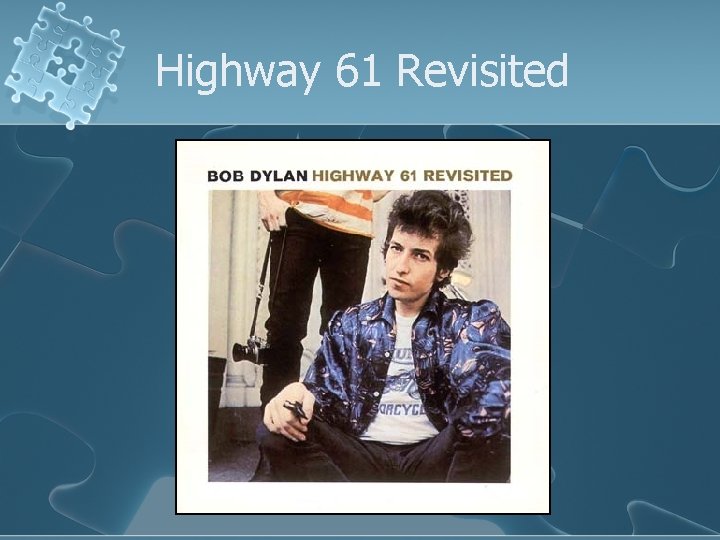 Highway 61 Revisited 