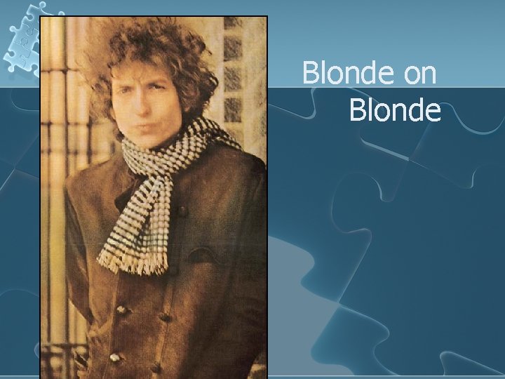 Blonde on Blonde 