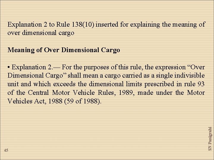 Explanation 2 to Rule 138(10) inserted for explaining the meaning of over dimensional cargo