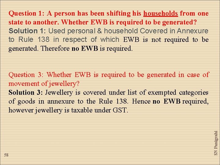 Question 1: A person has been shifting his households from one state to another.