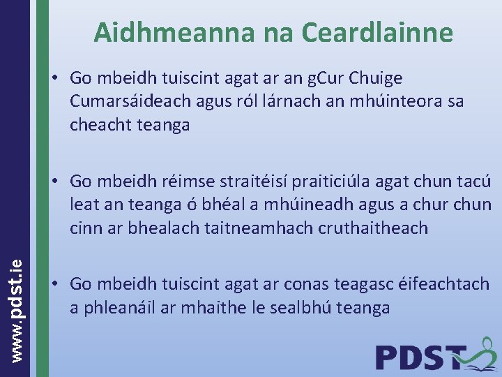 Aidhmeanna na Ceardlainne • Go mbeidh tuiscint agat ar an g. Cur Chuige Cumarsáideach