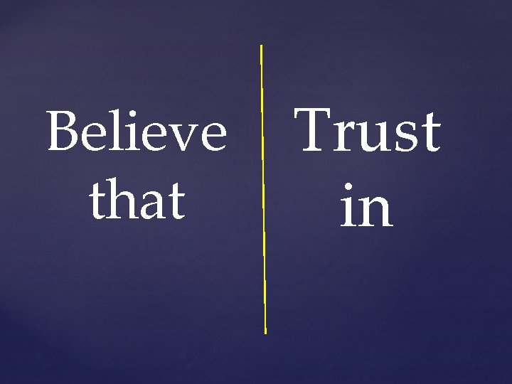 Believe that Trust in 