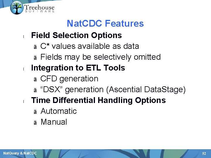 Nat. CDC Features l l l Field Selection Options ä C* values available as