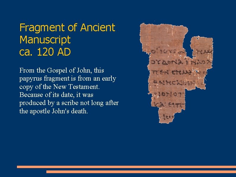 Fragment of Ancient Manuscript ca. 120 AD From the Gospel of John, this papyrus