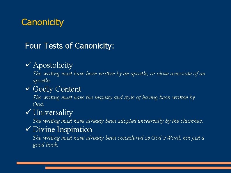 Canonicity Four Tests of Canonicity: ü Apostolicity The writing must have been written by