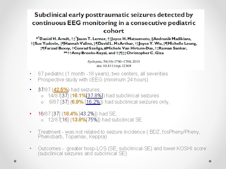  • • 87 pediatric (1 month -18 years), two centers, all severities Prospective