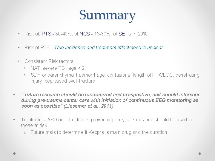 Summary • Risk of: PTS - 30 -40%, of NCS - 15 -30%, of