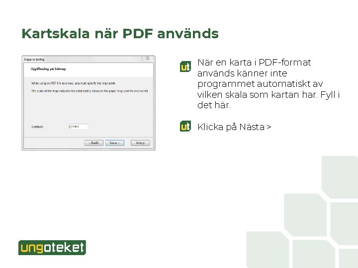 Kartskala när PDF används När en karta i PDF-format används känner inte programmet automatiskt