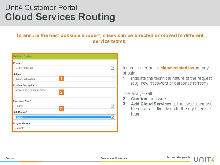 Unit 4 Customer Portal Cloud Services Routing To ensure the best possible support, cases