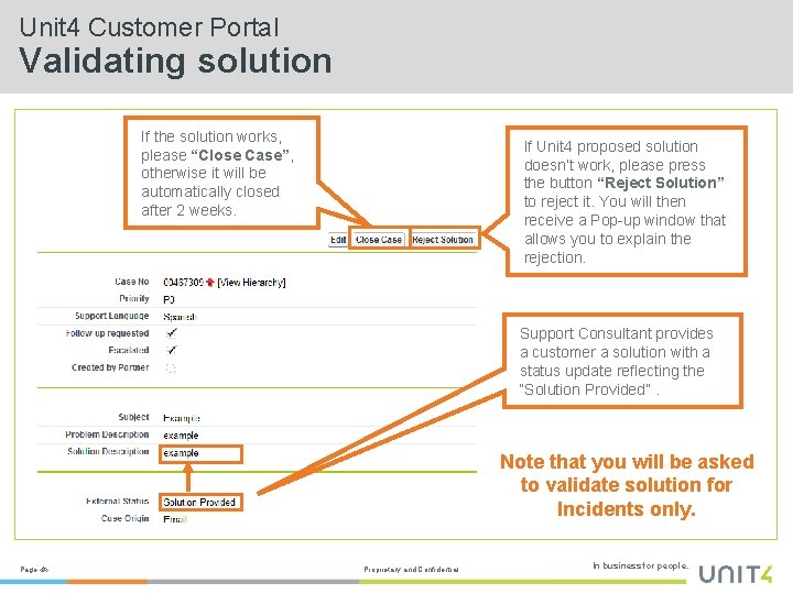 Unit 4 Customer Portal Validating solution If the solution works, please “Close Case”, otherwise