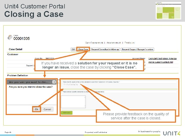 Unit 4 Customer Portal Closing a Case If you have received a solution for