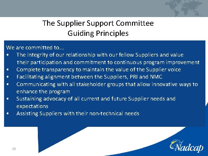 The Supplier Support Committee Guiding Principles We are committed to. . . • The