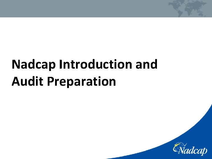 Nadcap Introduction and Audit Preparation 