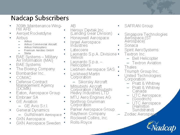 Nadcap Subscribers • • • • 309 th Maintenance Wing. Hill AFB • Aerojet