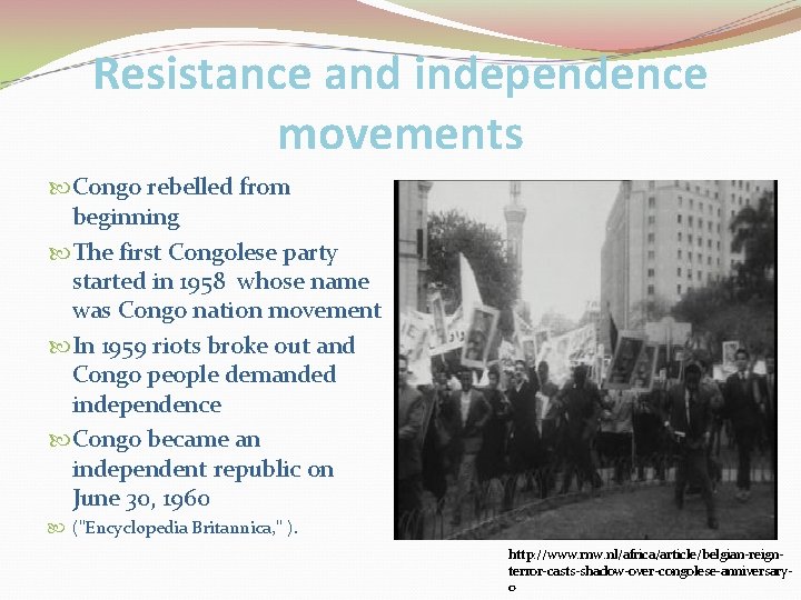 Resistance and independence movements Congo rebelled from beginning The first Congolese party started in