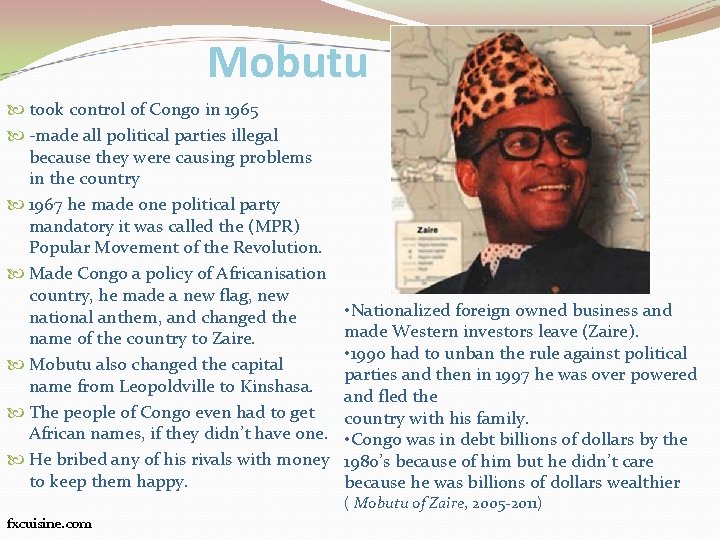 Mobutu took control of Congo in 1965 -made all political parties illegal because they
