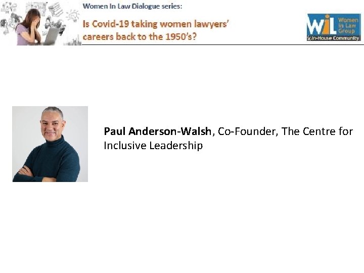 Paul Anderson-Walsh, Co-Founder, The Centre for Inclusive Leadership 