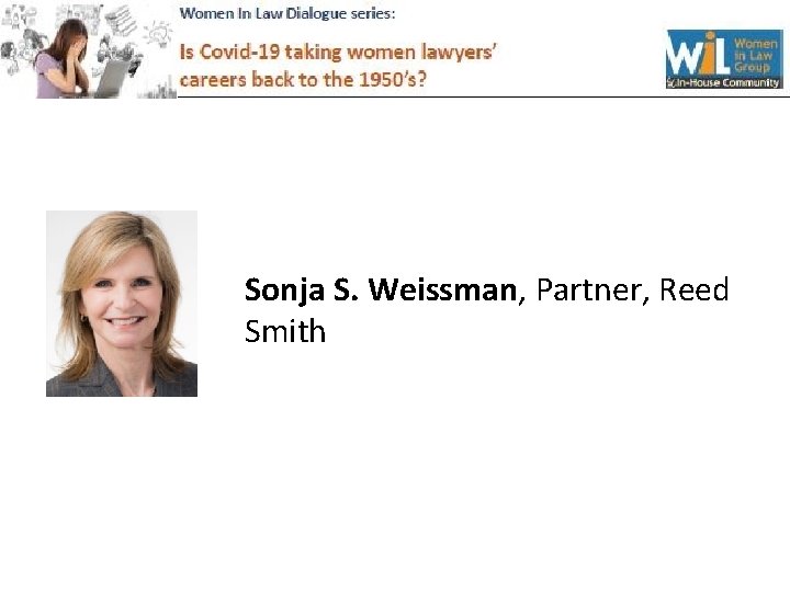 Sonja S. Weissman, Partner, Reed Smith 