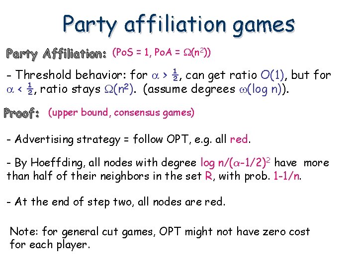 Party affiliation games Party Affiliation: (Po. S = 1, Po. A = (n 2))