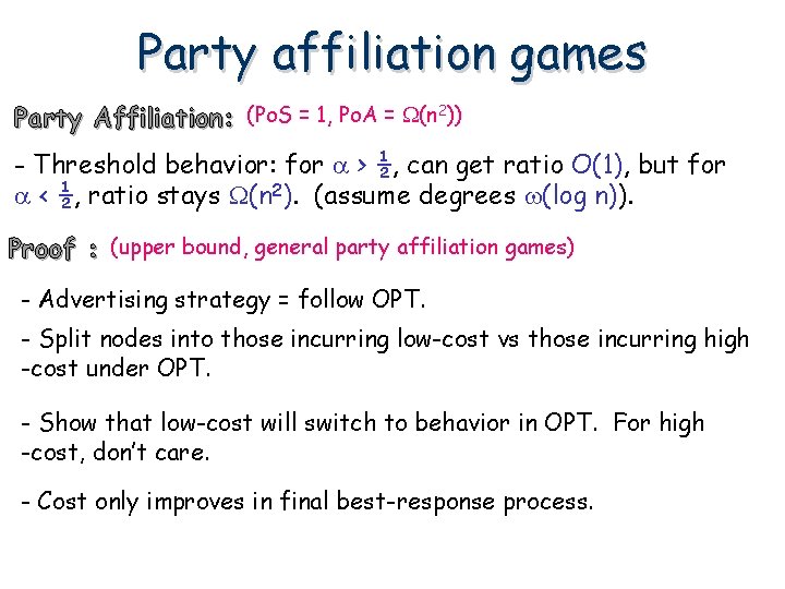 Party affiliation games Party Affiliation: (Po. S = 1, Po. A = (n 2))
