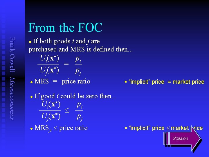 From the FOC Frank Cowell: Microeconomics If both goods i and j are purchased
