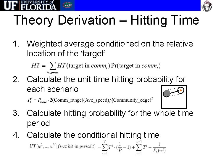 Theory Derivation – Hitting Time 1. Weighted average conditioned on the relative location of