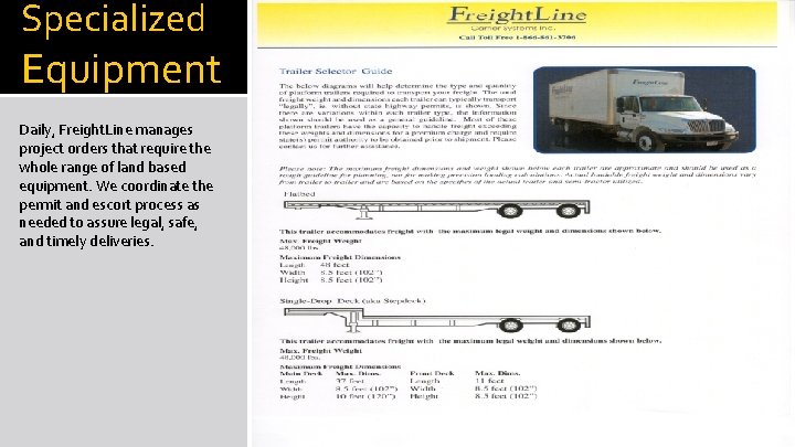 Specialized Equipment Daily, Freight. Line manages project orders that require the whole range of