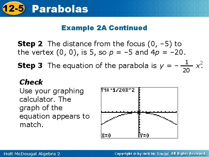 12 -5 Parabolas Example 2 A Continued Step 2 The distance from the focus
