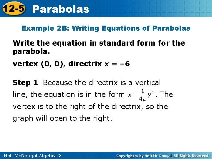 12 -5 Parabolas Example 2 B: Writing Equations of Parabolas Write the equation in