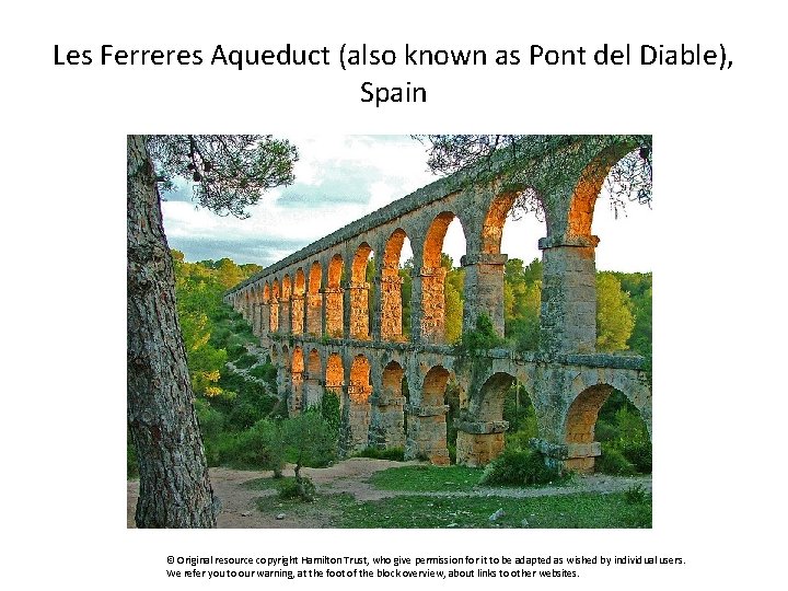 Les Ferreres Aqueduct (also known as Pont del Diable), Spain © Original resource copyright