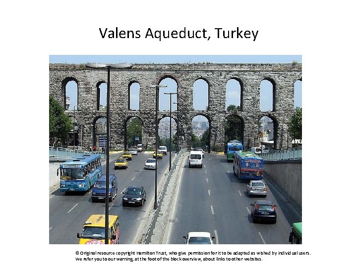 Valens Aqueduct, Turkey © Original resource copyright Hamilton Trust, who give permission for it